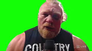 Brock Lesnar "look at this face" green screen