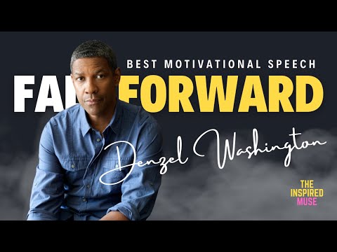 5 MINUTES TO CHANGE YOUR LIFE | Fall Forward: Denzel Washington's Motivational Speech