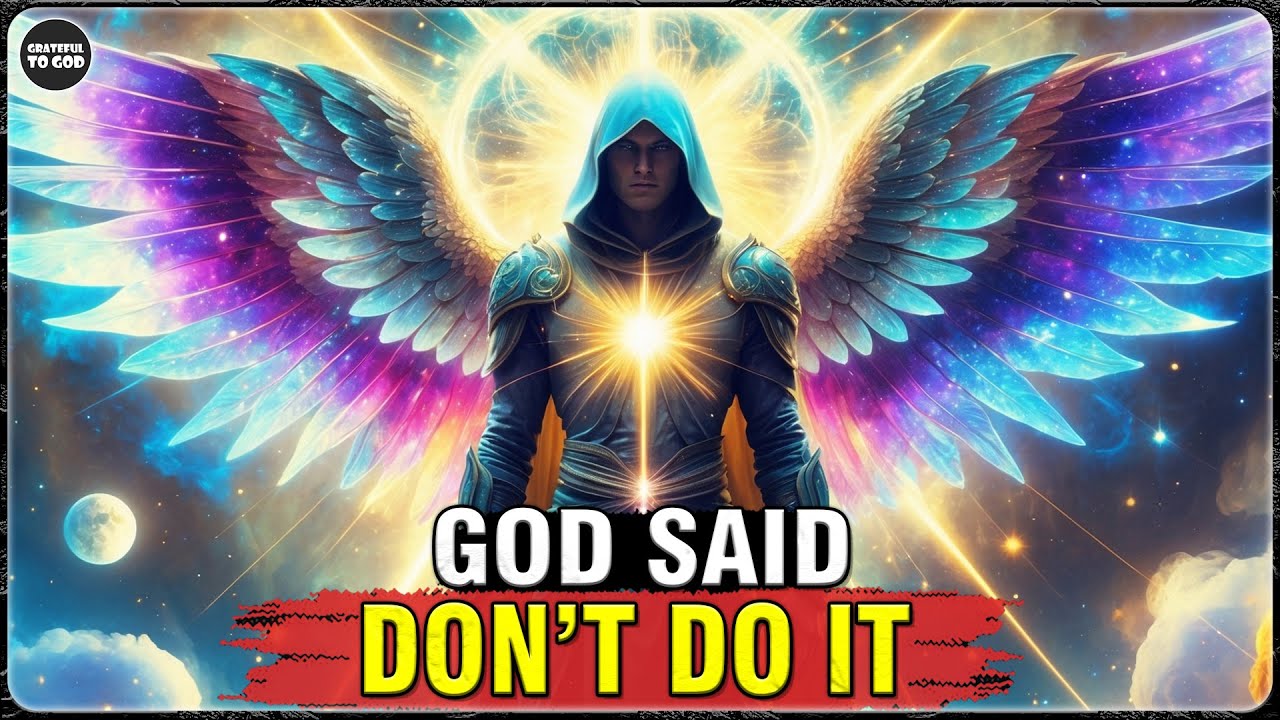 God’s Chosen Ones, God Is Angry — Do Not Do It, No Matter the Cost! | GRATEFUL TO GOD