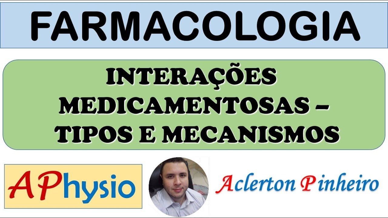 Interações Medicamentosas - Tipos e Mecanismos