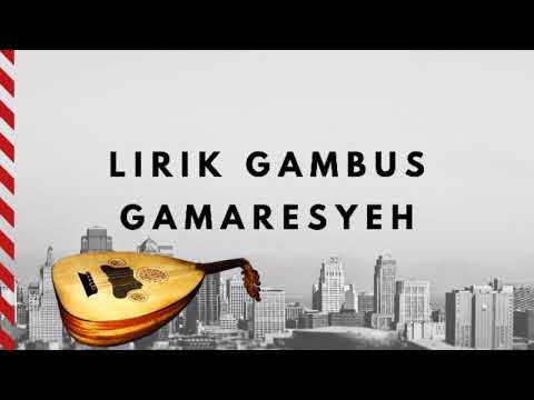 LIRIK LAGU GAMBUS GAMARESYEH | TERBAIK