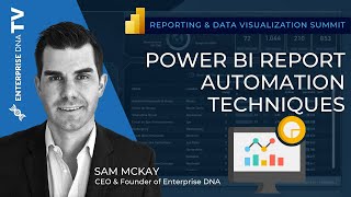 Power BI Report Automation Techniques | Reporting & Data Visualization Summit Session 29