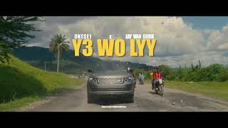 OKESE1 Ft Jay Van - Y3 Wo Lyy (Official Music Video)
