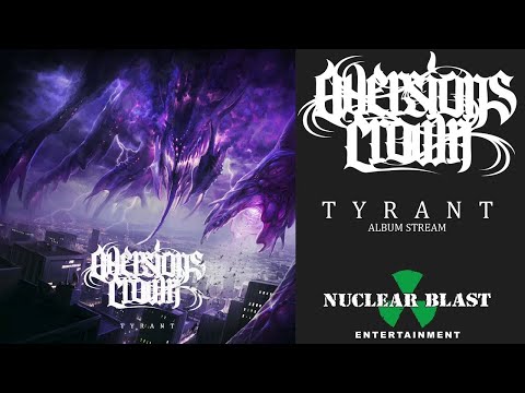 AVERSIONS CROWN - Tyrant (OFFICIAL FULL ALBUM STREAM)