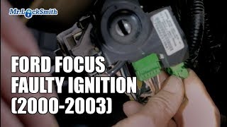 Ford Focus Faulty Ignition (2000-2003) | Mr. Locksmith Automotive