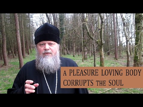 A PLEASURE LOVING BODY CORRUPTS THE SOUL
