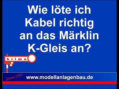 Kabel an Märklin K-Gleise Löten