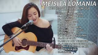 Download lagu Lagu Terbaik - (Meisita Lomania) - Cover Lomania - Full album  2020 mp3
