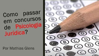 Como passar em concursos em Psicologia Jurídica