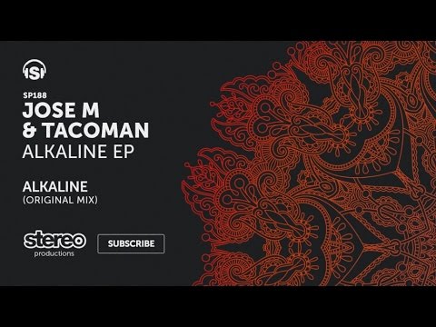 Jose M., TacoMan - Alkaline - Original Mix