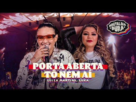 Luiza Martins 7 Luka - Porta Aberta,  Tô Nem Aí (Ao Vivo)