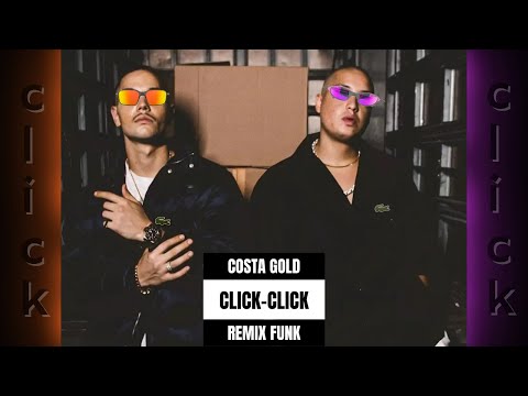 Costa Gold - Click Click💥 (REMIX FUNK) by XLB