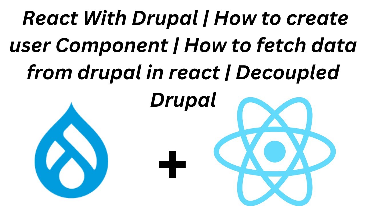 React With Drupal | create user Component | How to fetch data from drupal inreact | Decoupled Drupal
