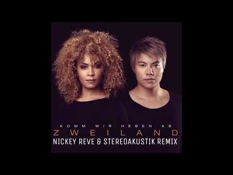 Zweiland - Komm Wir Heben Ab(Nickey Reve & StereoAkustik Bootleg)