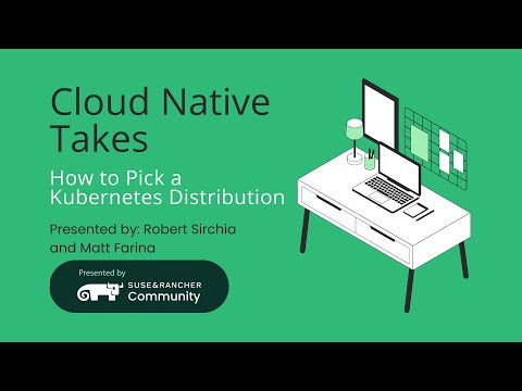 How to pick a Kubernetes Distribution?