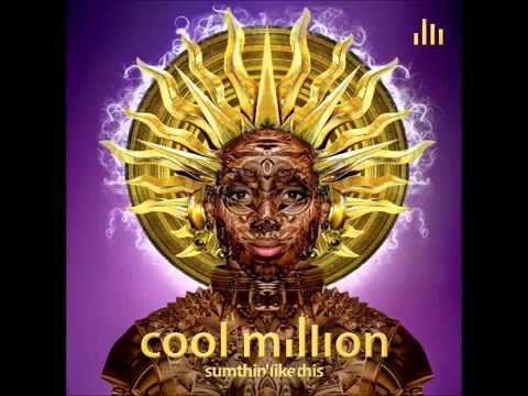 COOL MILLION Feat PORTER CAROLL JR AND MATIC   Oh 2015