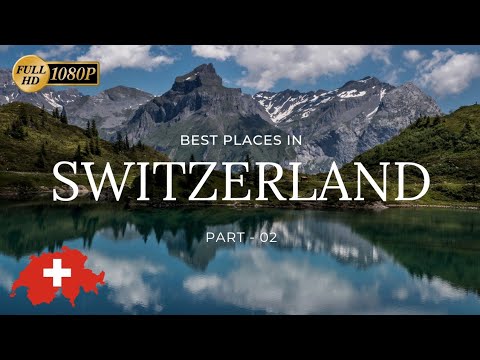 Top 10 Best Places To Visit In Switzerland | Part- 2 |