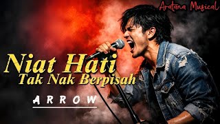 Download lagu lagu Malaysia Niat Hati Tak Nak Berpisah - ARROW│Lagu Malaysia Terbaru Versi Rock - Aratana Musical mp3 Download lagu lagu Malaysia Niat Hati Tak Nak Berpisah - ARROW│Lagu Malaysia Terbaru Versi Rock - Aratana Musical mp3