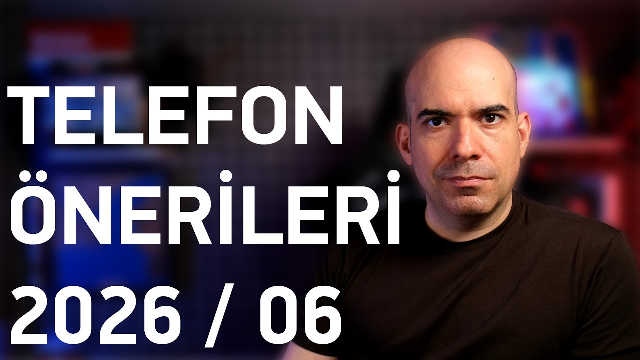 Telefon Önerileri 2026 / 06