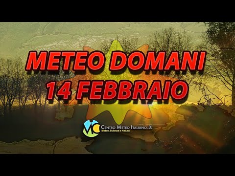 Meteo domani 14 febbraio 2023
