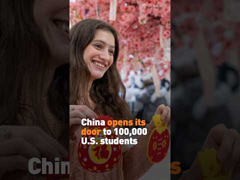 China opens its door to 100,000 U.S. students