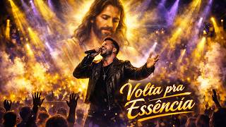 Adoração Profunda | Volta pra Essência