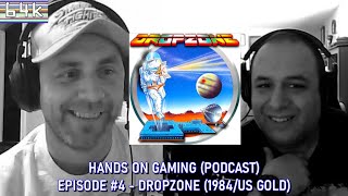 Hands on Gaming (Podcast) : Episode #4 Dropzone (US Gold/1984)