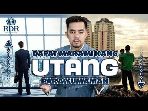 Dapat Marami Kang Utang Para Yumaman!