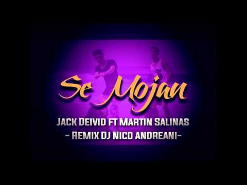 Se mojan - Jack Deivid ft Martin Salinas prod DjNicoAndreani