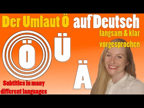 Pronouncing german words: The umlaut Ö (Der Umlaut Ö)