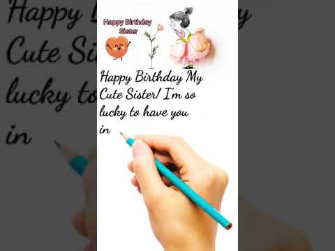 Happy Birthday To You My Cute Sister // Heart Touching Birthday Wishes #happybirthday #sister