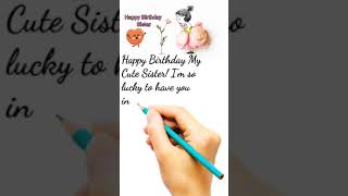 Happy Birthday To You My Cute Sister // Heart Touching Birthday Wishes #happybirthday #sister