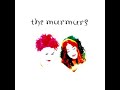 03 •  The Murmurs - All I Need To Know  (Demo Length Version)