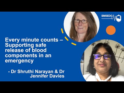 BMSEDG Meeting 18: Every minute counts - Supporting safe release of blood components in an emergency