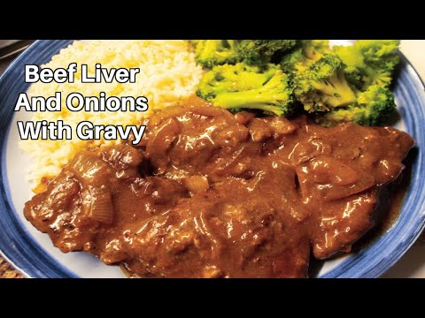 Smothered Beef Liver With Onions And Gravy | How To Make The Best BEEF LIVER!