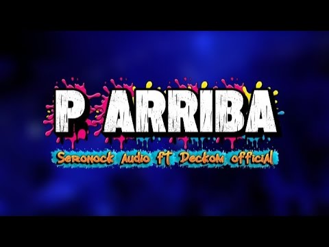 P ARRIBA - Kancingan pergantian tahun 2025 - Seronock Audio - Deckom Official|