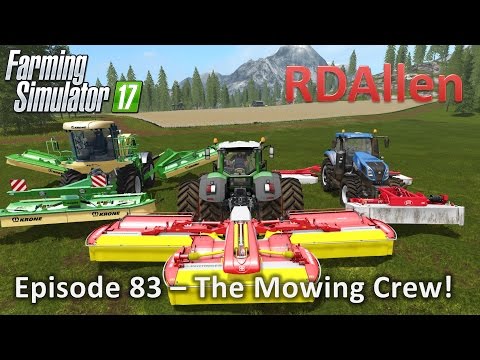 Farming Simulator 17 Gold Crest Valley E83 - The Mowing Crew