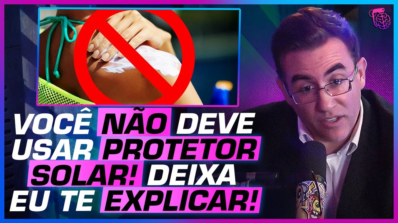 A VERDADE por trás dos PROTETORES SOLARES - DR. BACTÉRIA, SOLANGE FRAZÃO E TIAGO ROCHA