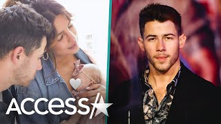 Nick Jonas Calls His Daughter w/ Priyanka Chopra 'A GIFT'