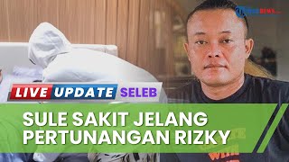 Sule Mendadak Jatuh Sakit Seperti Lina Zubaedah, Anak-anaknya Langsung Panik: Menggigil Kayak Mamah