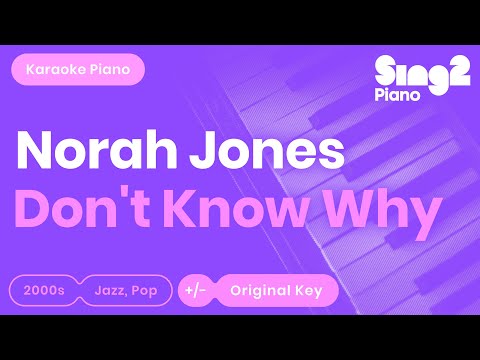 Norah Jones - Don't Know Why (Piano Karaoke)