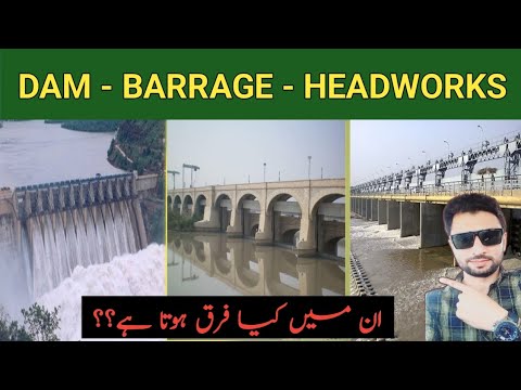 Differences Between Dam, Barrage and Headworks | Gardenia Services