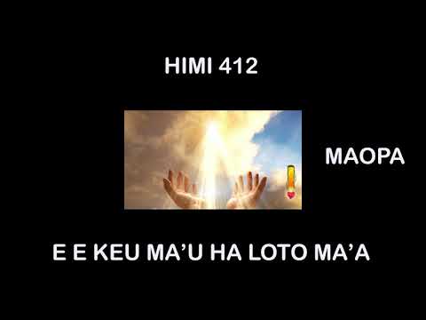 HIMI 412 - MAOPA - E E KEU MAU HA LOTO MA'A