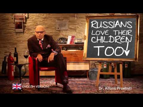 Dr. Alfons Proebstl 31 - english - Russians love their children too!