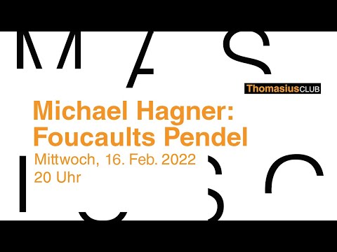 Michael Hagner – Foucaults Pendel