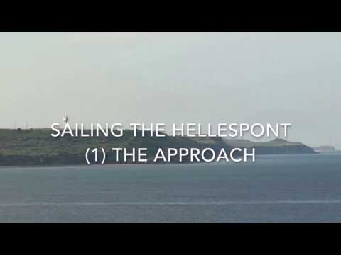 Sailing the Hellespont (1) the approach