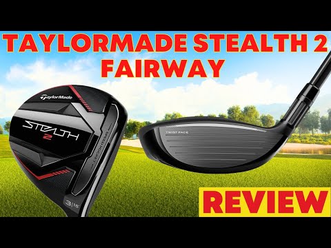 Is This the Best Fairway Wood on the Market? TaylorMade Stealth 2 Review