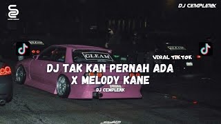 Download lagu DJ TAK KAN PERNAH ADA - GEISHA X MELODY KANE VIRAL TIKTOK 2024 mp3