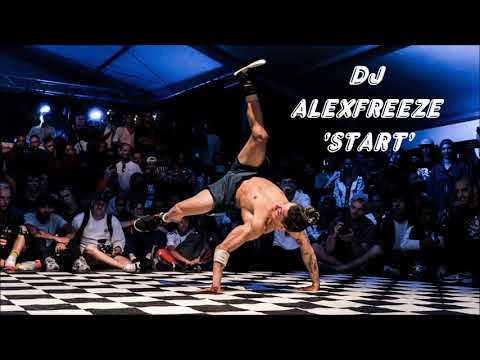 DJ Alexfreeze - Start | BBOY MUSIC 2020