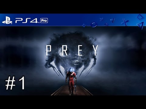 PREY Gameplay Walkthrough Part 1 1080p HD PS4 PRO gogglebox